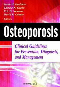 Osteoporosis: Clinical Guidelines for Prevention, Diagnosis, and Management