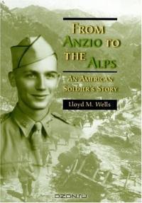 From Anzio to the Alps: An American Soldier