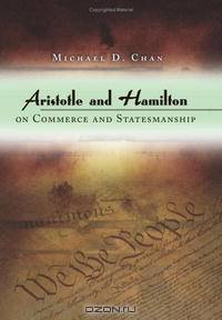 Aristotle And Hamilton on Commerce And Statesmanship