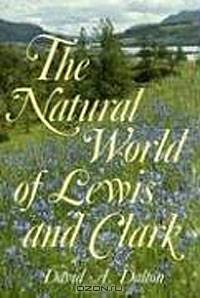 The Natural World of Lewis and Clark