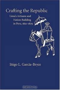 Crafting The Republic: Lima