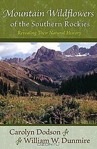 Mountain Wildflowers of the Southern Rockies: Revealing Their Natural History