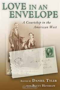 Love in an Envelope: A Courtship in the American West