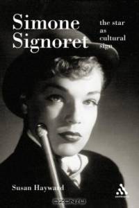 Simone Signoret: The Star As Cultural Sign