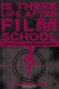 Is There Life After Film School?