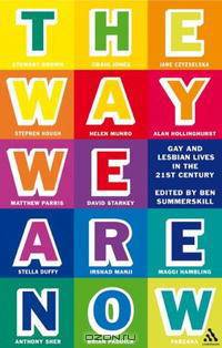The Way We Are Now: Gay And Lesbian Lives in the 21st Century