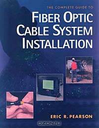 Complete Guide to Fiber Optic Cable Systems Installation