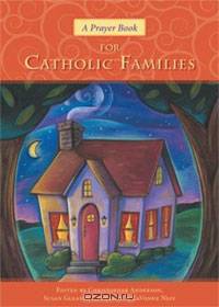A Prayer Book for Catholic Families