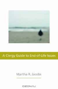 Clergy Guide to End-of-Life Issues