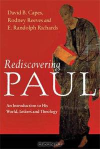 Rediscovering Paul: An Introduction to His World, Letters and Theology