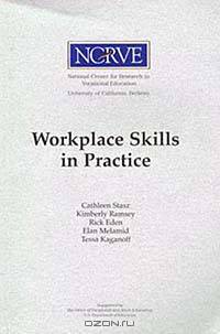 Workplace Skills in Practice: Case Studies of Technical Work