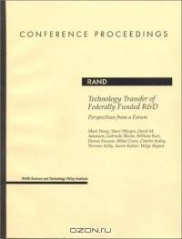 Technology Transfer of Federally Funded R&D: Perspectives from a Forum
