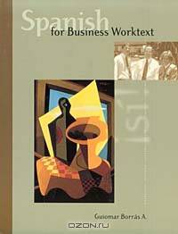Spanish for Business Worktext