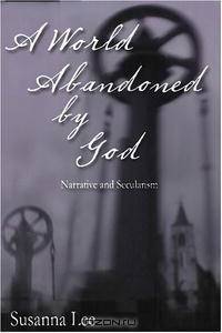 A World Abandoned by God: Narrative and Secularism