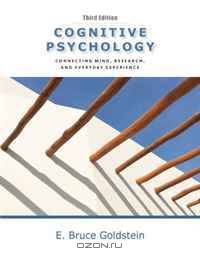 Cognitive Psychology: Connecting Mind, Research and Everyday Experience