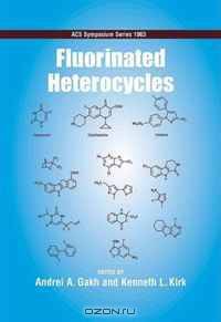 Fluorinated Heterocycles (Acs Symposium Series)