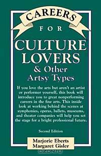Careers for Culture Lovers & Other Artsy Types (Vgm Careers for You Series (Paper))