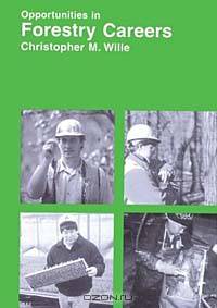 Opportunities in Forestry Careers (Vgm Opportunities Series)