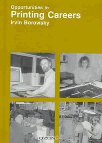 Opportunities in Printing Careers (Vgm Opportunities Series)