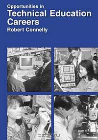 Opportunities in Technical Education Careers (Vgm Opportunities Series)
