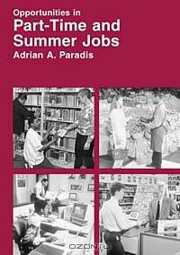 Opportunities in Part-Time and Summer Jobs Careers (Vgm Opportunities Series)