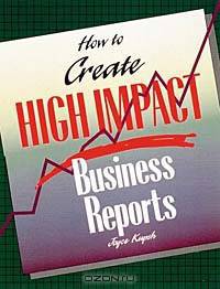 How To Create High Impact Business Reports