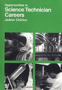 Opportunities in Science Technician Careers