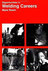 Opportunities in Welding Careers