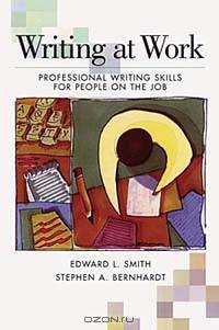 Writing At Work : Professional Writing Skills for People on the Job