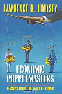 Economic Puppetmasters: Lessons from the Halls of Power