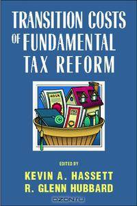 Transition Costs of Fundamental Tax Reform