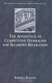 The Advantage of Competitive Federalism for Securities Regulation