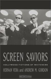 Screen Saviors: Hollywood Fictions of Whiteness
