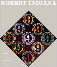 Robert Indiana: The Artist and His Work 1955 - 2005