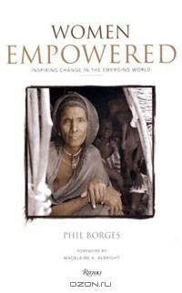 Women Empowered: Inspiring Change in the Emerging World