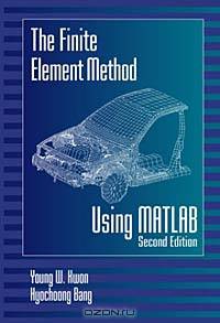 The Finite Element Method Using MATLAB, Second Edition