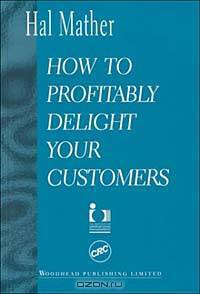 How to Profitably Delight Your Customers