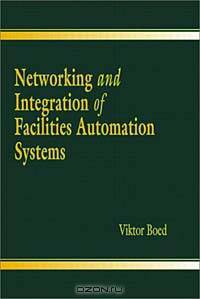 Networking and Integration of Facilities Automation Systems