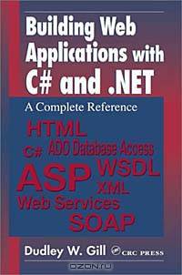 Building Web Applications with C# and .NET: A Complete Reference