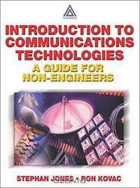 Introduction to Communications Technologies: A Guide for Non-Engineers