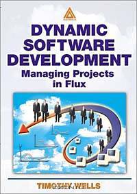 Dynamic Software Development: Managing Projects in Flux