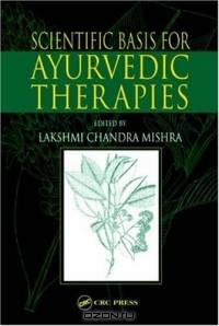Scientific Basis for Ayurvedic Therapies
