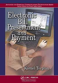 Electronic Bill Presentment and Payment (Advanced and Emerging Communications Technologies Series)