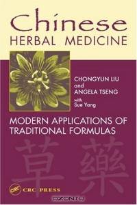 Chinese Herbal Medicine: Modern Applications of Traditional Formulas