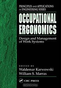 Occupational Ergonomics: Design and Management of Work Systems (Principles and Applications in Engineering, 15)