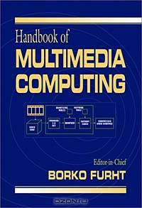 Handbook of Multimedia Computing