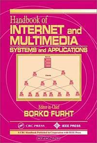 Handbook of Internet and Multimedia Systems and Applications