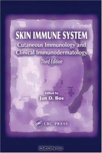 Skin Immune System: Cutaneous Immunology And Clinical Immunodermatology
