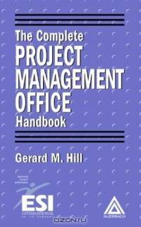 The Complete Project Management Office Handbook