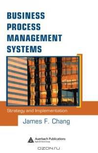 Business Process Management Systems: Strategy And Implementation